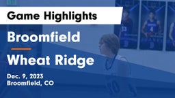 Broomfield  vs Wheat Ridge  Game Highlights - Dec. 9, 2023