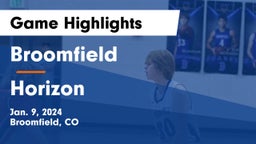 Broomfield  vs Horizon  Game Highlights - Jan. 9, 2024