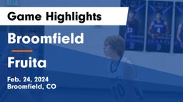 Broomfield  vs Fruita Game Highlights - Feb. 24, 2024