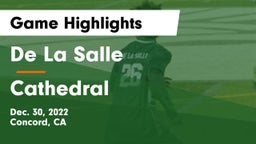 De La Salle  vs Cathedral  Game Highlights - Dec. 30, 2022