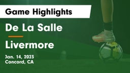 De La Salle  vs Livermore  Game Highlights - Jan. 14, 2023