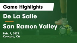 De La Salle  vs San Ramon Valley Game Highlights - Feb. 7, 2023