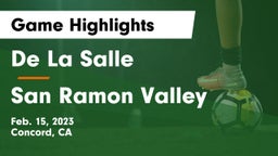 De La Salle  vs San Ramon Valley Game Highlights - Feb. 15, 2023