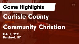 Carlisle County  vs Community Christian Game Highlights - Feb. 6, 2021