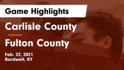 Carlisle County  vs Fulton County  Game Highlights - Feb. 22, 2021