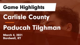 Carlisle County  vs Paducah Tilghman  Game Highlights - March 4, 2021
