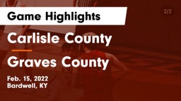 Carlisle County  vs Graves County  Game Highlights - Feb. 15, 2022