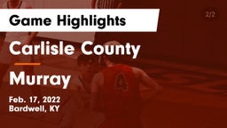 Carlisle County  vs Murray  Game Highlights - Feb. 17, 2022