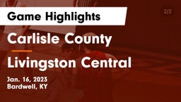 Carlisle County  vs Livingston Central  Game Highlights - Jan. 16, 2023