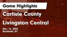 Carlisle County  vs Livingston Central  Game Highlights - Dec. 16, 2023