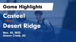 Casteel  vs Desert Ridge  Game Highlights - Nov. 20, 2023