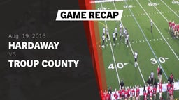 Recap: Hardaway  vs. Troup County  2016