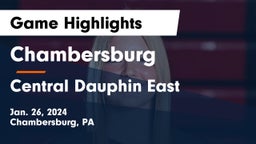Chambersburg  vs Central Dauphin East  Game Highlights - Jan. 26, 2024