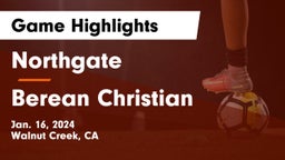 Northgate  vs Berean Christian  Game Highlights - Jan. 16, 2024