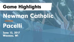 Newman Catholic  vs Pacelli Game Highlights - June 13, 2017