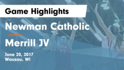 Newman Catholic  vs Merrill JV Game Highlights - June 20, 2017