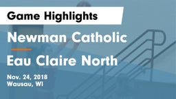 Newman Catholic  vs Eau Claire North  Game Highlights - Nov. 24, 2018