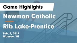 Newman Catholic  vs Rib Lake-Prentice  Game Highlights - Feb. 8, 2019