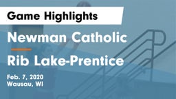 Newman Catholic  vs Rib Lake-Prentice  Game Highlights - Feb. 7, 2020