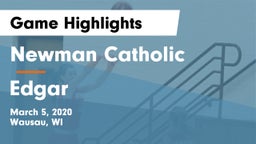 Newman Catholic  vs Edgar  Game Highlights - March 5, 2020