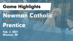 Newman Catholic  vs Prentice  Game Highlights - Feb. 2, 2021