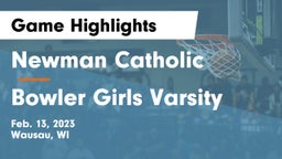 Newman Catholic  vs Bowler Girls Varsity Game Highlights - Feb. 13, 2023