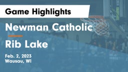 Newman Catholic  vs Rib Lake  Game Highlights - Feb. 2, 2023