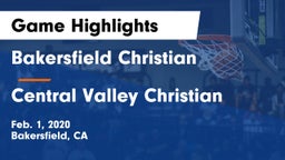 Bakersfield Christian  vs Central Valley Christian Game Highlights - Feb. 1, 2020