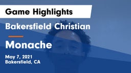 Bakersfield Christian  vs Monache  Game Highlights - May 7, 2021