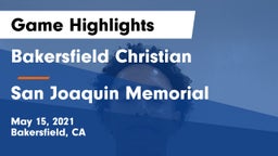 Bakersfield Christian  vs San Joaquin Memorial  Game Highlights - May 15, 2021
