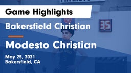 Bakersfield Christian  vs Modesto Christian Game Highlights - May 25, 2021