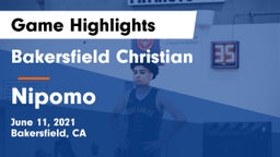 Bakersfield Christian  vs Nipomo  Game Highlights - June 11, 2021