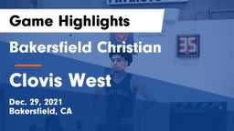 Bakersfield Christian  vs Clovis West  Game Highlights - Dec. 29, 2021