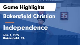 Bakersfield Christian  vs Independence  Game Highlights - Jan. 4, 2022