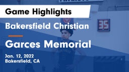 Bakersfield Christian  vs Garces Memorial  Game Highlights - Jan. 12, 2022