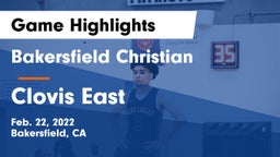 Bakersfield Christian  vs Clovis East  Game Highlights - Feb. 22, 2022