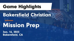 Bakersfield Christian  vs Mission Prep Game Highlights - Jan. 16, 2023