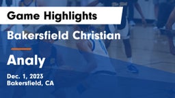 Bakersfield Christian  vs Analy  Game Highlights - Dec. 1, 2023