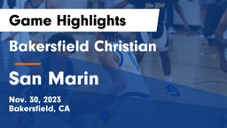 Bakersfield Christian  vs San Marin  Game Highlights - Nov. 30, 2023