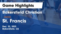 Bakersfield Christian  vs St. Francis  Game Highlights - Dec. 22, 2023