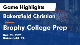 Bakersfield Christian  vs Brophy College Prep  Game Highlights - Dec. 28, 2023