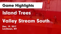 Island Trees  vs Valley Stream South  Game Highlights - Dec. 19, 2017
