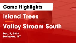 Island Trees  vs Valley Stream South  Game Highlights - Dec. 4, 2018