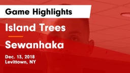 Island Trees  vs Sewanhaka  Game Highlights - Dec. 13, 2018