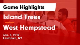 Island Trees  vs West Hempstead  Game Highlights - Jan. 5, 2019