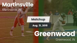 Matchup: Martinsville HS vs. Greenwood  2018