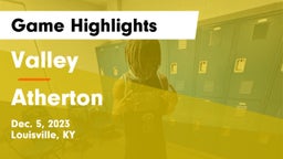 Valley  vs Atherton  Game Highlights - Dec. 5, 2023