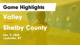 Valley  vs Shelby County  Game Highlights - Jan. 9, 2024