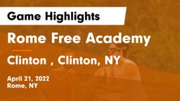 Rome Free Academy  vs Clinton , Clinton, NY Game Highlights - April 21, 2022