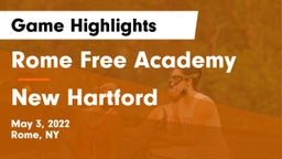 Rome Free Academy  vs New Hartford  Game Highlights - May 3, 2022
